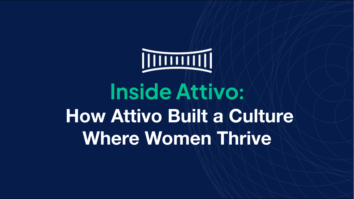 Inside Attivo: How Attivo Built a Culture Where Women Thrive