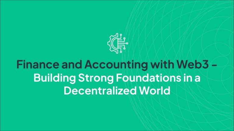 Finance and Accounting with Web3 - Building Strong Foundations in a Decentralized World