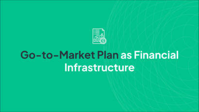 Go-to-Market Plan as Financial Infrastructure