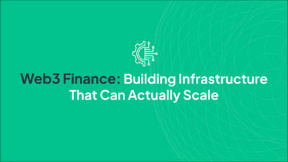 Web3 Finance: Building Infrastructure That Can Actually Scale