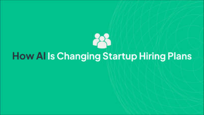 How AI Is Changing Startup Hiring Plans