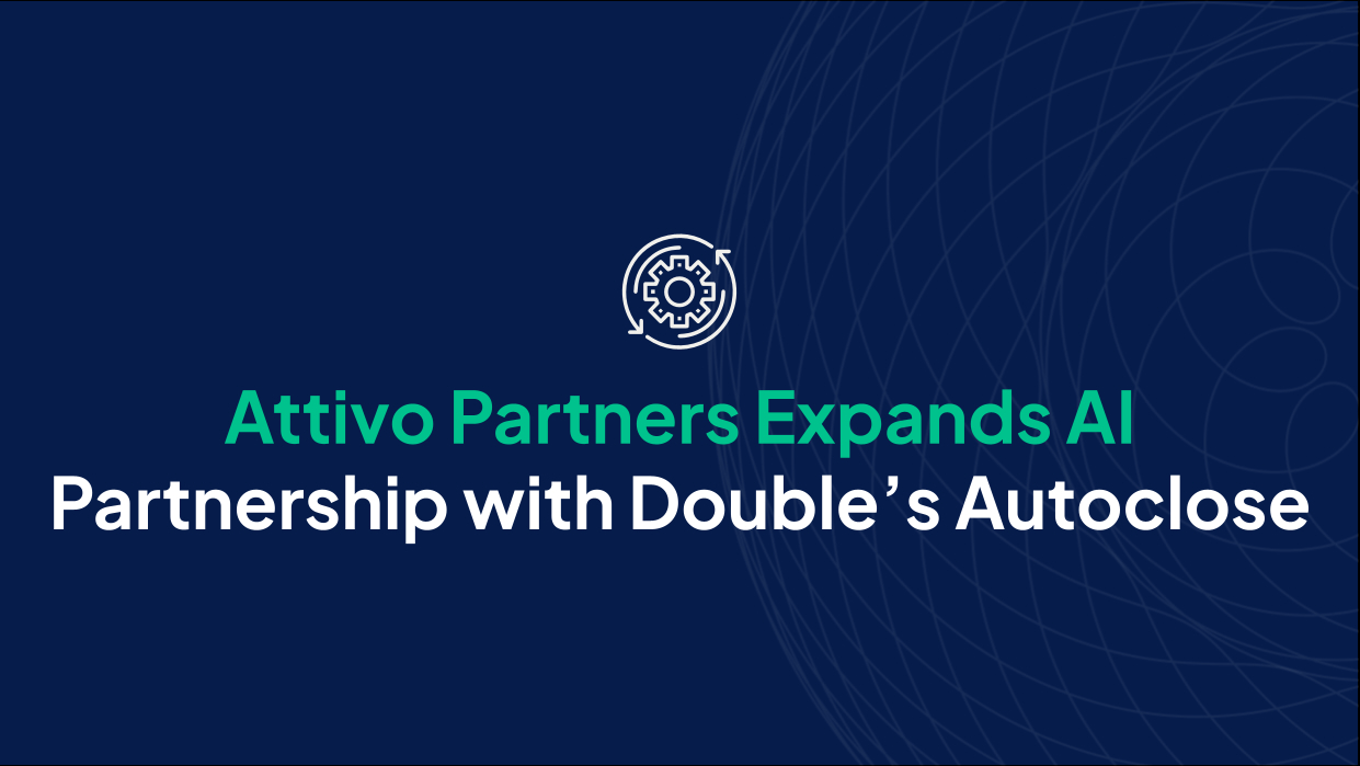 Attivo Partners Expands AI Partnership with Double’s Autoclose
